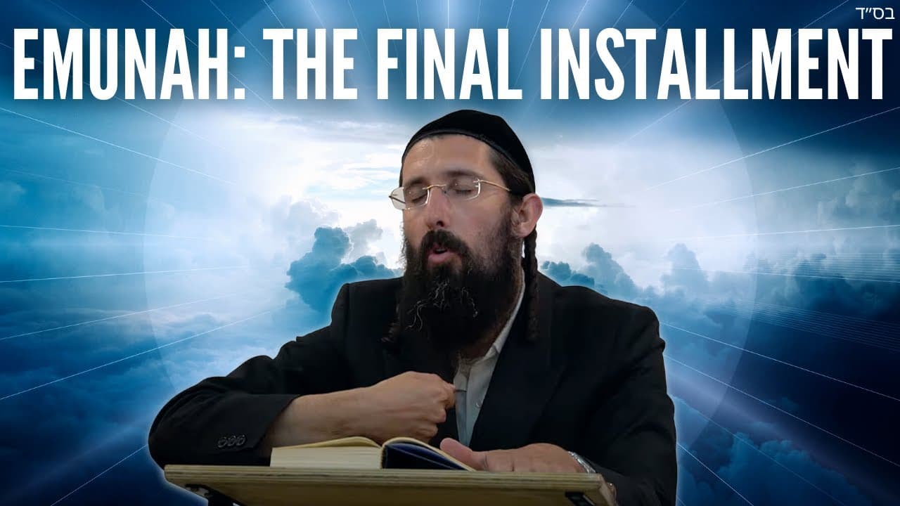 Emunah: The Final Insallment
